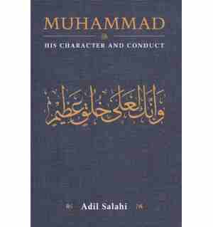 Muhammad: His Character & Conduct