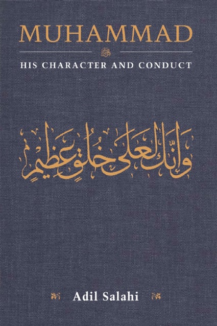 Muhammad: His Character & Conduct