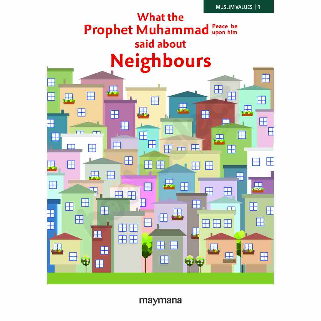 Neighbours: Sayings of Prophet (pbuh)
