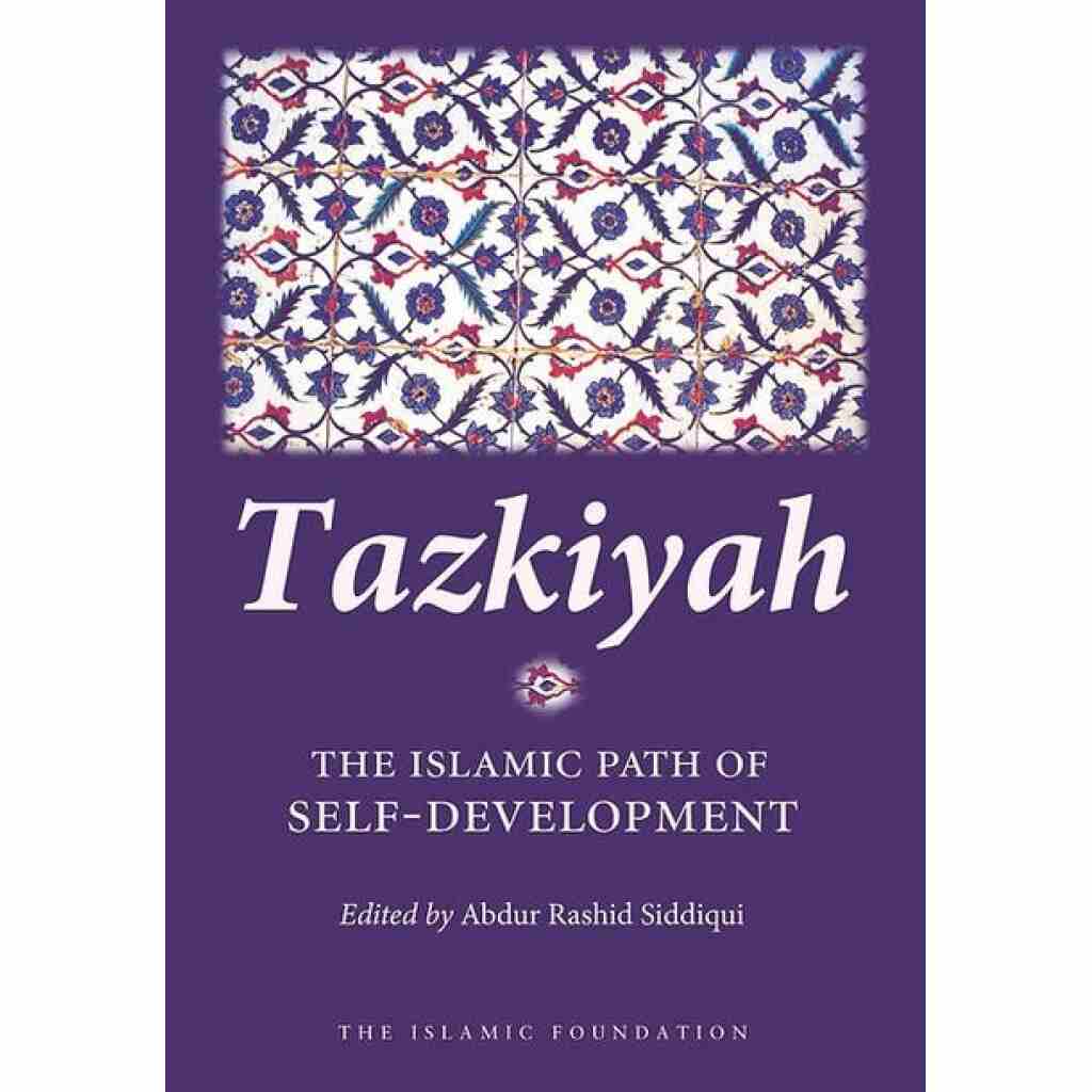 Tazkiyah: The Islamic Path to Self-Development