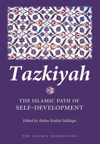 Tazkiyah: The Islamic Path to Self-Development