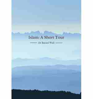 Islam: A Short Tour
