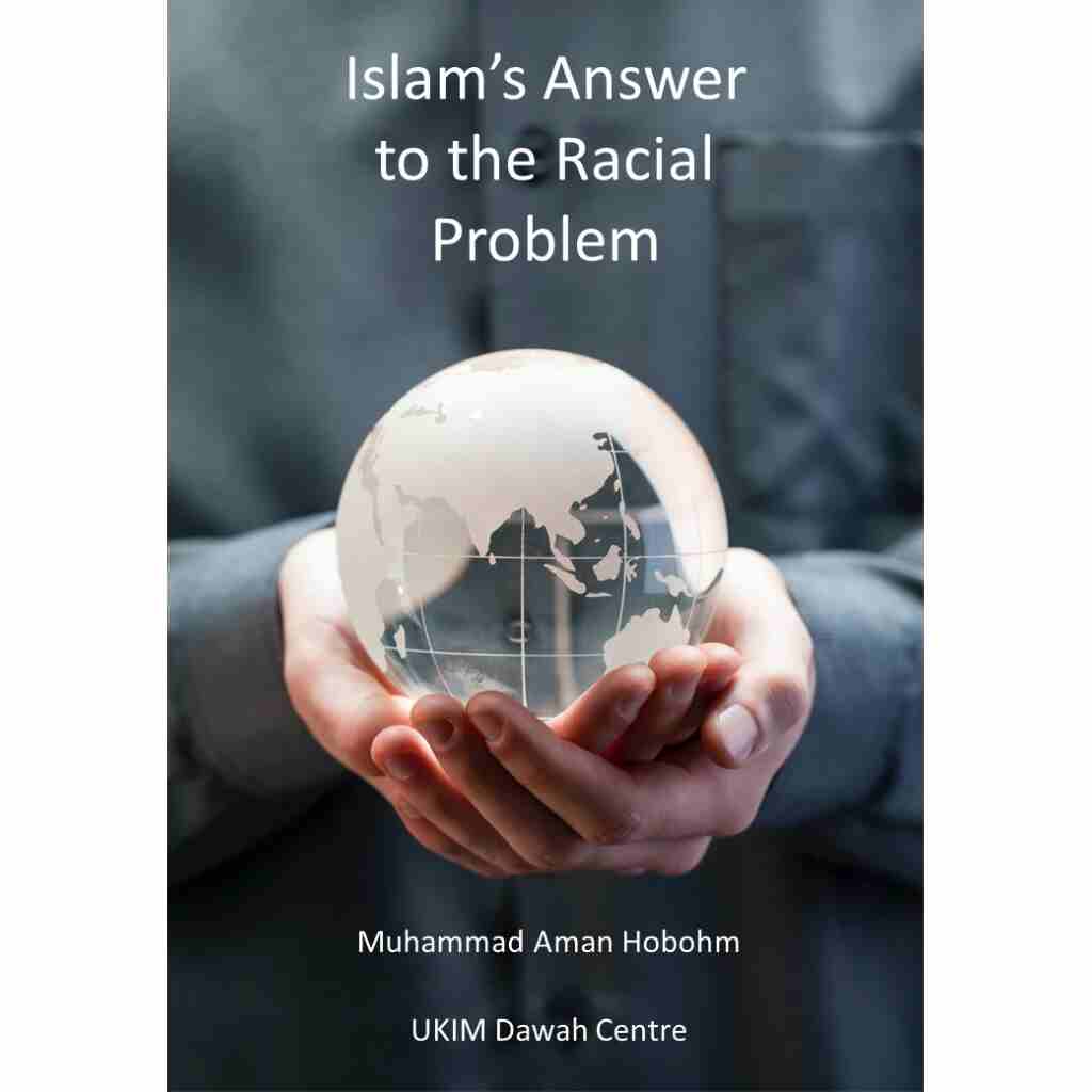 Islam’s Answer to the Racial Problem