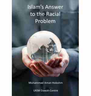 Islam's Answer to the Racial Problem
